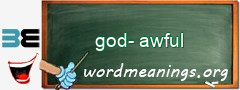 WordMeaning blackboard for god-awful